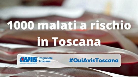 Avis Toscana appello a donare sangue, in Toscana 100 malati a rischio